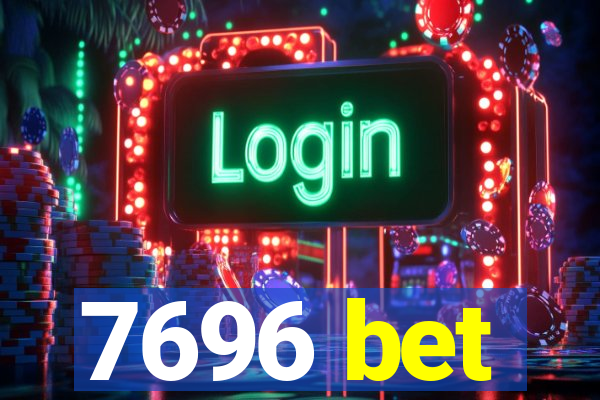 7696 bet